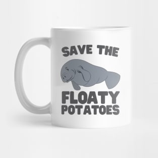 Save floaty potatoes Mug